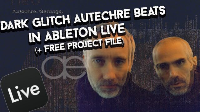 Free Ableton 12 Project: Autechre-Style Dark Glitch Beats (Eptiar)