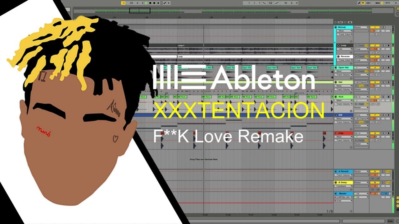 Free Ableton Live 9 Trap Remake: XXXTENTACION – F**k Love (Caleb Z)