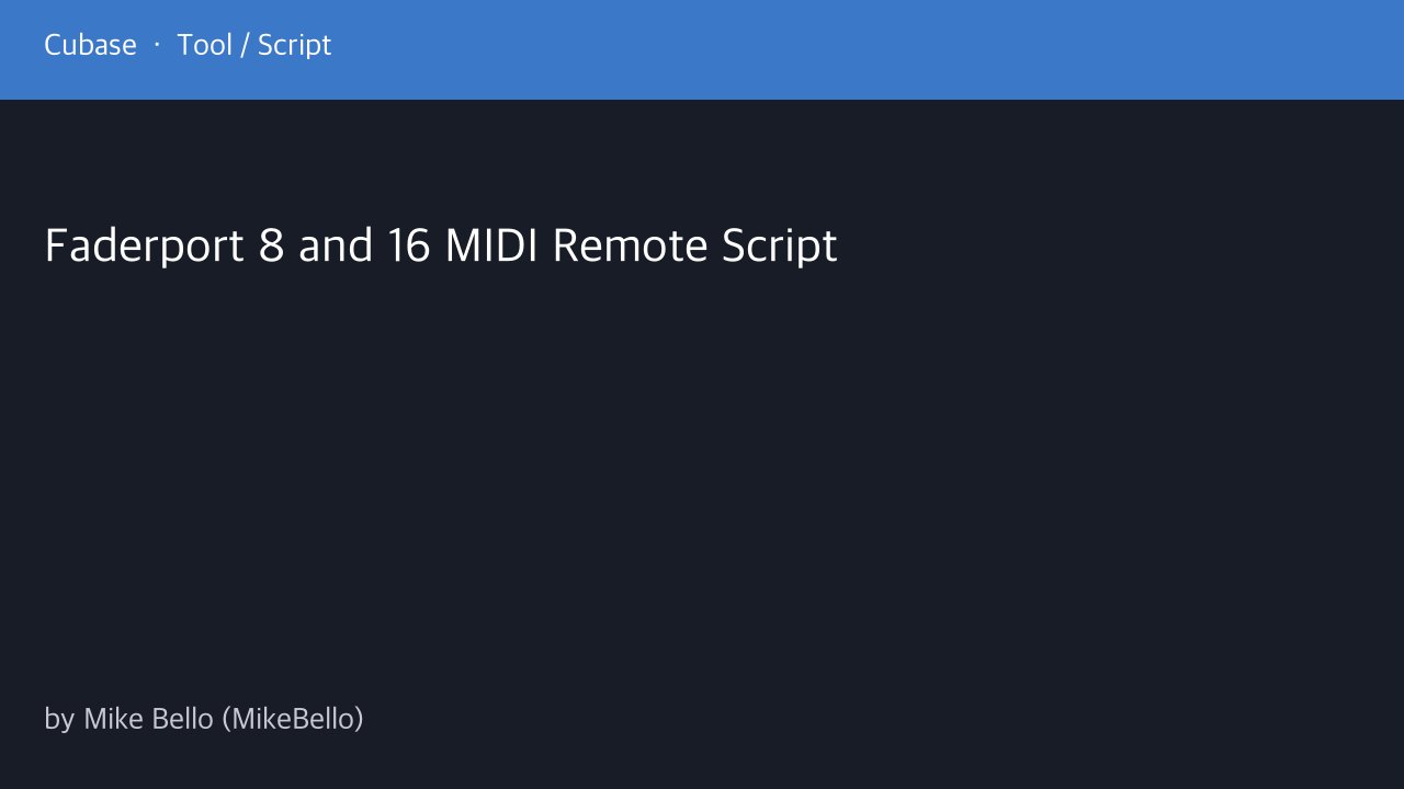 Free Cubase MIDI Remote Script: PreSonus FaderPort 8 and 16 in MIDI Mode (Mike Bello)