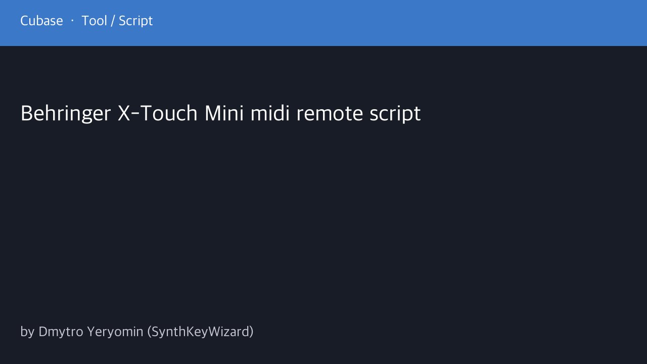 Free Cubase MIDI Remote Script: Behringer X-Touch Mini Quick Controls, Sends and EQ Pages (Dmytro Yeryomin)