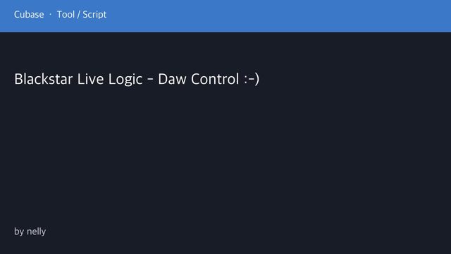 Free Cubase MIDI Remote Script: Blackstar Live Logic Footswitches for Recording Riffs (nelly)