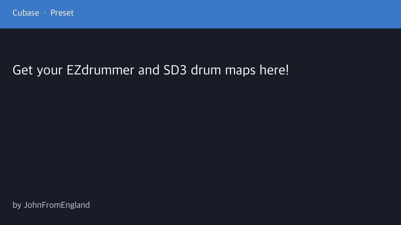 Free Cubase Drum Maps: Superior Drummer 3 and EZdrummer EZX Expansions (JohnFromEngland)