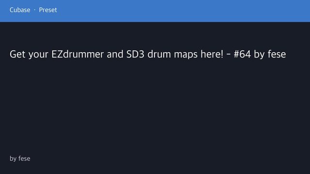Free Cubase Drum Map: Toontrack EZX Singer-Songwriter (fese)