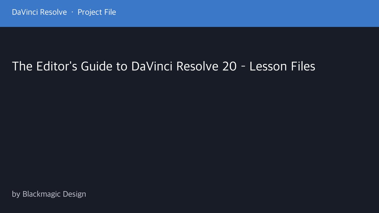 Free DaVinci Resolve 20 Project: Editor's Guide Lesson Files with 10 Projects (Blackmagic Design)