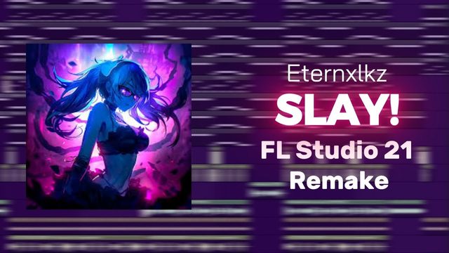Free FL Studio 21 FLP: Eternxlkz 'SLAY!' Phonk Remake (an0n1m)