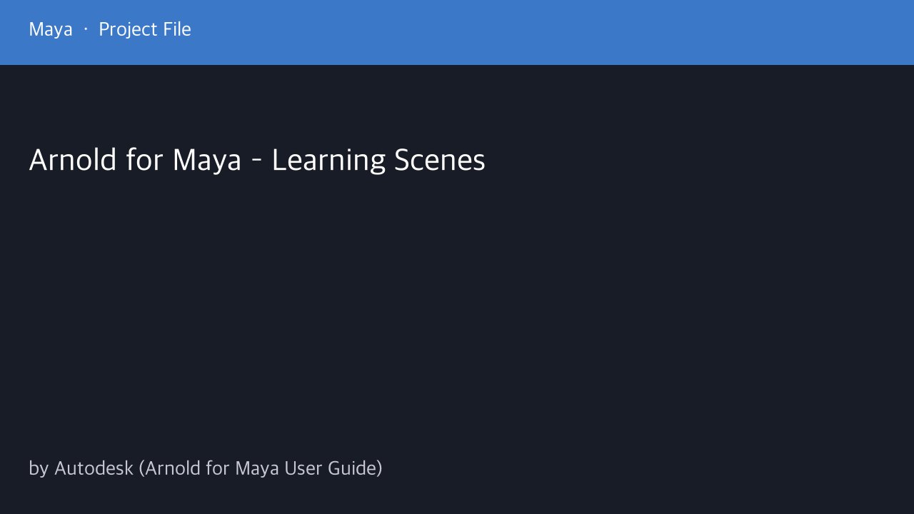Free Maya Arnold Scenes: 24 Official MtoA Learning Scenes (Autodesk)