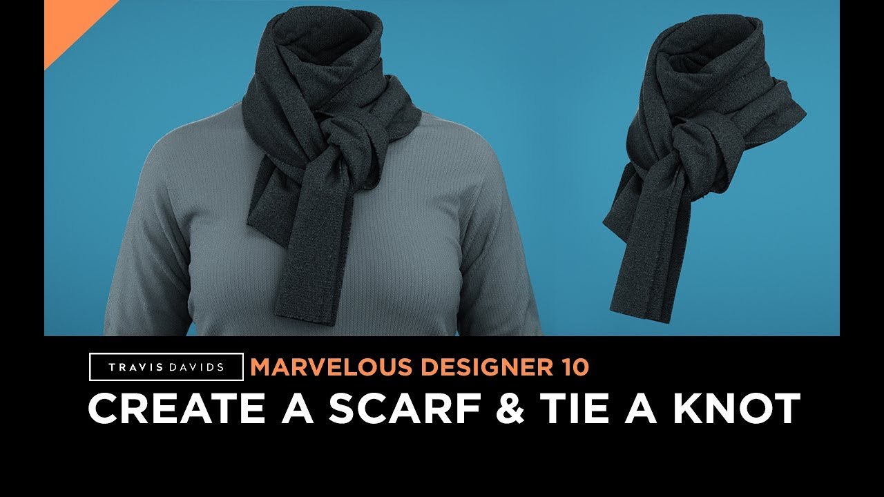 Free Marvelous Designer 10 Project: Scarf and Knot (Travis Davids)