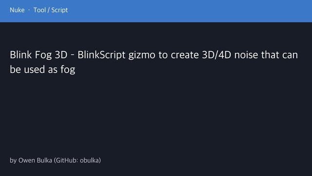 Free Nuke Gizmo: Blink Fog 3D Procedural Fog Noise (Owen Bulka)