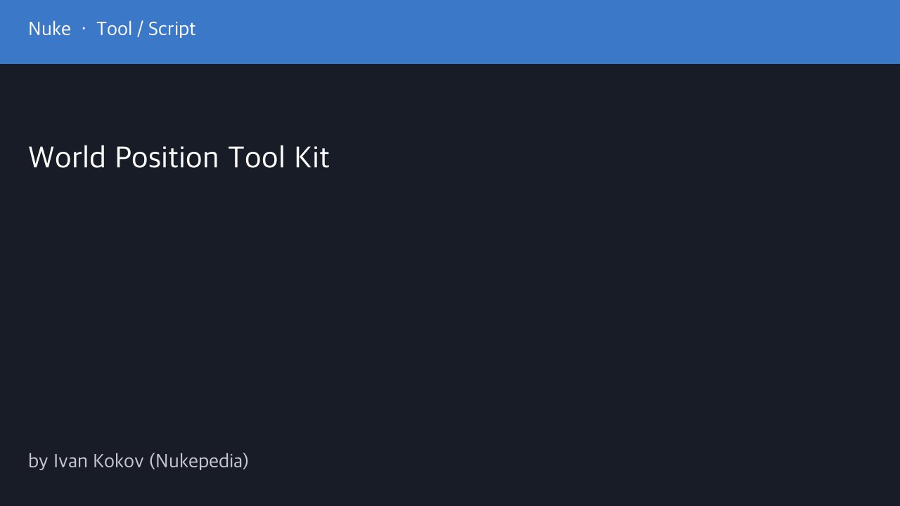 Free Nuke 7 Toolset: World Position Tool Kit for 3D Masks and Projection (Ivan Kokov)