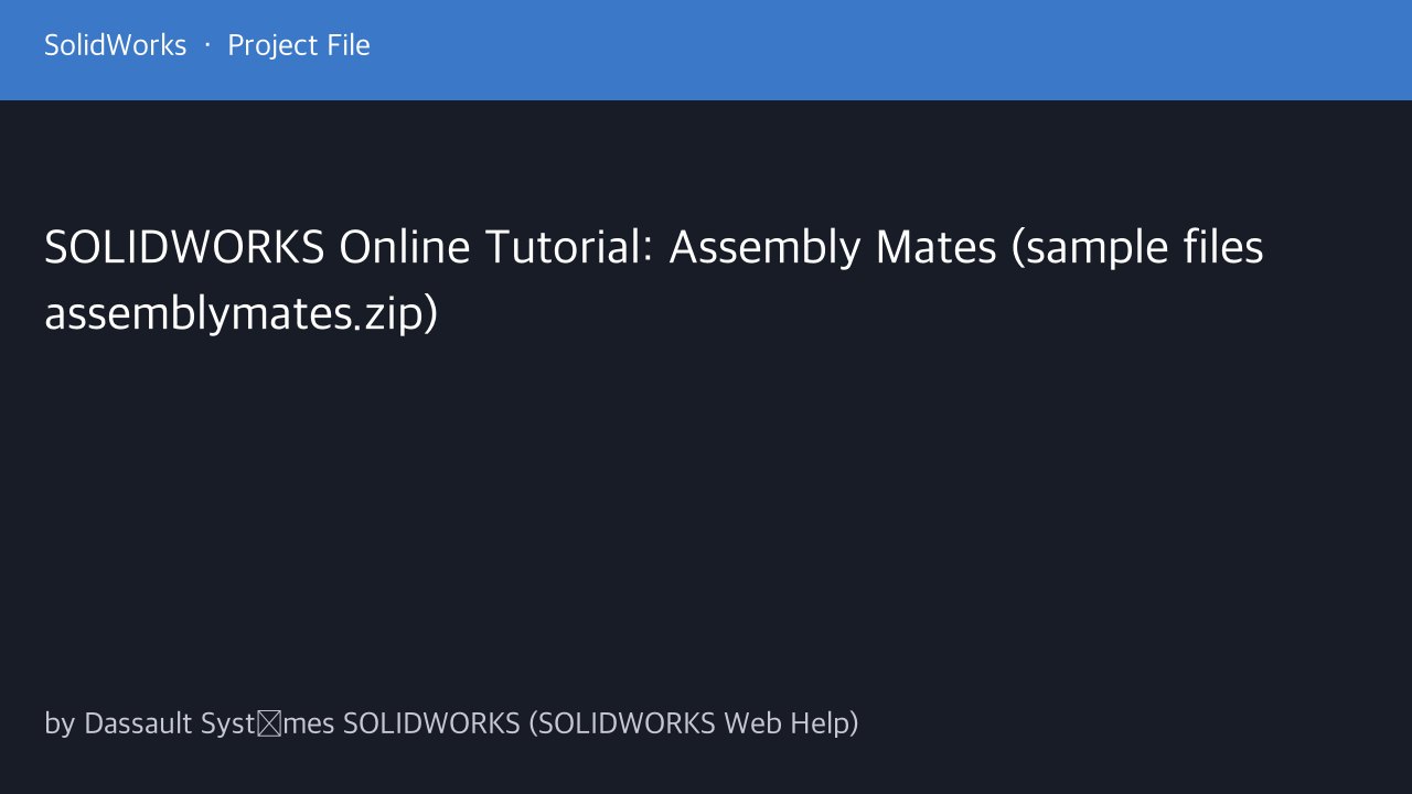 Free SolidWorks Tutorial Files: Assembly Mates Sample Parts (Dassault)