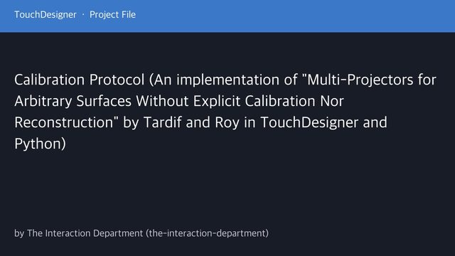 Free TouchDesigner 099 Project: Structured-Light Multi-Projector Auto Mapping (The Interaction Department)