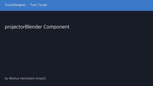 Free TouchDesigner Component: projectorBlender Camera-Based Multi-Projector Blending (Markus Heckmann)