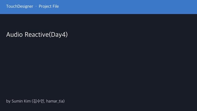 Free TouchDesigner Project: Audio Reactive CHOP Editing Lesson (Sumin Kim)