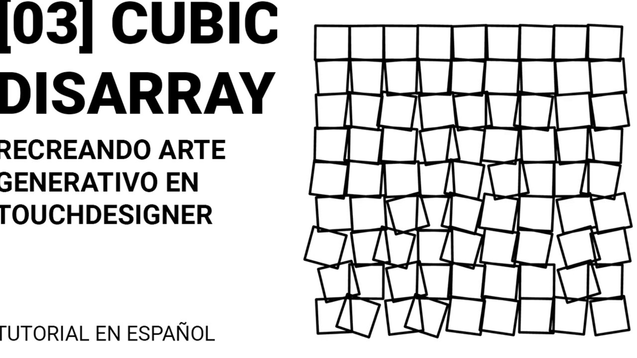 Free TouchDesigner Project: Cubic Disarray Generative Art Recreation, Spanish Tutorial (internetbigboi)