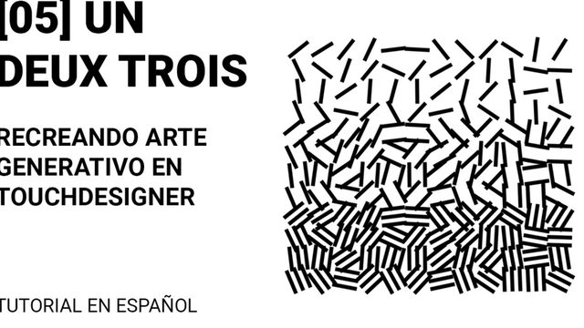 Free TouchDesigner Project: Un Deux Trois Generative Art Recreation, Spanish Tutorial (internetbigboi)